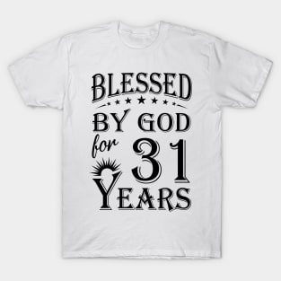 Blessed By God For 31 Years T-Shirt